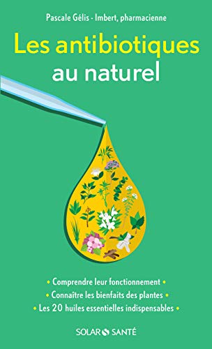 Télécharger Les antibiotiques au naturel Francais PDF