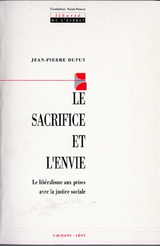 Download Le Sacrifice et l'envie : Le libéralisme aux prises avec la justice sociale (Sciences Humaines et Essais)