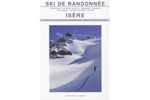 Ski de randonnée Isère: Chartreuse, Vercors, Dévoluy, Beaumont, Taillefer, Belledonne, Grandes Rousses, Ecrins