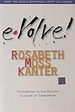 Evolve: Succeeding in the Digital Culture of Tomorrow by
