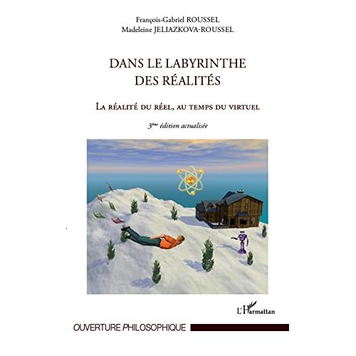 Dans le labyrinthe des réalités: (3e édition) Dans le labyrinthe des réalités: (3e édition)