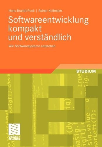 Download Softwareentwicklung kompakt und verständlich: Wie Softwaresysteme entstehen Download Softwareentwicklung kompakt und verständlich: Wie Softwaresysteme entstehen
