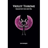Violet Throne - Legacy of the Aset Ka