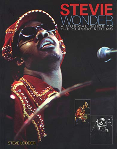 Stevie Wonder - A Musical Guide to the Classic Albums