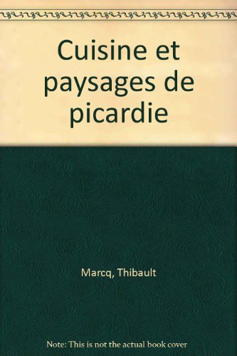 Cuisine et paysages de Picardie francais Cuisine et paysages de Picardie francais