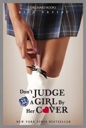 Télécharger Don't Judge A Girl By Her Cover: Book 3 (Gallagher Girls) (English Edition) PDF