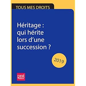 Héritage : qui hérite lors d’une succession ? 2019