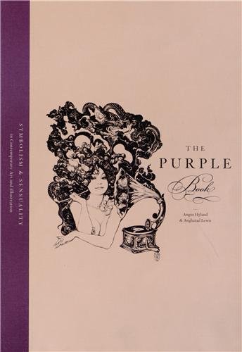 The Purple Book : Symbolism & Sensuality in Contemporary Art & Illustration