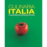 Culinaria Italia: Italienische Spezialitäten