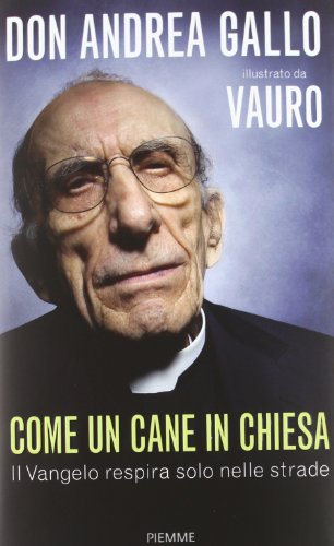 Come un cane in Chiesa. Il Vangelo respira solo nelle strade Come un cane in Chiesa. Il Vangelo respira solo nelle strade