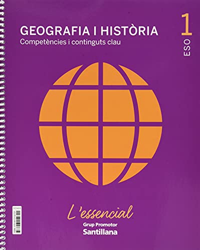 GEOGRAFIA I HISTORIA COMPETENCIES I CONTINGUTS CLAU LESSENCIAL 1 SEC -  (ESENCIAL)