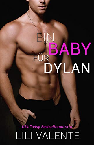 Ein Baby für Dylan (Die Hunter-Brüder 1) Ein Baby für Dylan (Die Hunter-Brüder 1)
