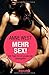 Mehr Sex!: 696 Tipps für die angehende Liebesgöttin by Anne West
