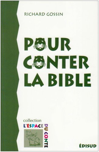 Télécharger POUR CONTER LA BIBLE/ GOSSIN livre En ligne
