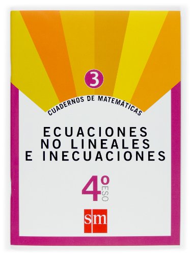 Cuadernos de matemáticas 3 4 ESO Ecuaciones no lineales e inecuaciones