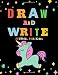 Produktbild Draw and Write Journal for Kids: Unicorn Theme Writing Drawing Primary Composition Notebook (Creative Story Tablet, Band 6)