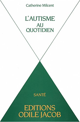 Download L' Autisme au quotidien (Santé au quotidien) Download L' Autisme au quotidien (Santé au quotidien)