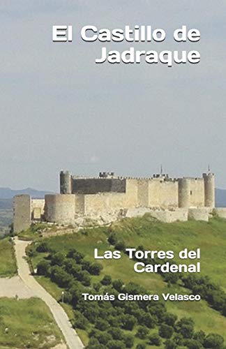 El Castillo de Jadraque: Las Torres del Cardenal El Castillo de Jadraque: Las Torres del Cardenal
