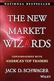 The New Market Wizards: Conversations with America's Top Traders (Wiley Trading Series) by Jack D. Schwager