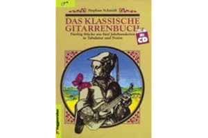 Logistikzentrum Voggenreiter Verlag GmbH DAS Klassische GITARRENBUCH - arrangiert für Gitarre - mit Tabulator - mit CD [Noten/Sheetmusic] Komponist: Schmidt Stefan