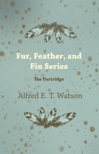 Fur, Feather, and Fin Series - The Partridge