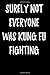 Produktbild Surely Not Everyone Was Kung Fu Fighting: Blank Lined Journal 6x9 - Funny Gag Gift for Adults