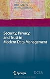 Image de Security, Privacy, and Trust in Modern Data Management (Data-Centric Systems and Applications)