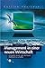Intangible Assets oder die Kunst, Mehrwert zu schaffen - Mit Beiträgen von David P. Norton, Leif Edvinsson und Baruch Lev (Galileo Business) by