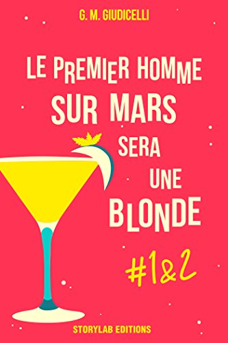 Le premier homme sur Mars sera une blonde, épisode 1 & 2 gratuit Le premier homme sur Mars sera une blonde, épisode 1 & 2 gratuit