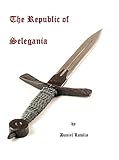 Image de The Republic of Selegania Boxed Set: Volumes One through Four (English Edition)