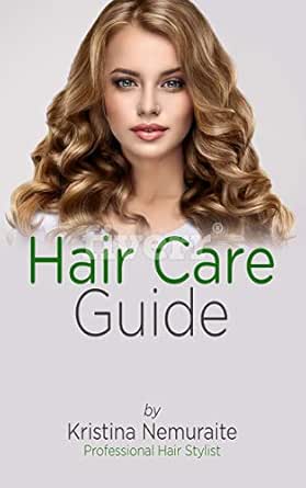 Hair Care Guide Professional Hair Stylist Ebook Kristina