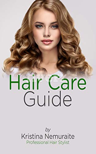 Hair Care Guide Professional Hair Stylist Ebook Kristina