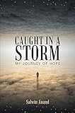 Image de CAUGHT IN A STORM: MY JOURNEY OF HOPE (English Edition)