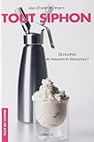 Image de Tout Siphon : 30 Recettes de mousses et d'espumas