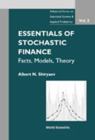 Essentials of Stochastic Finance: Facts, Models, Theory (Advanced Series on Statistical Science & Applied Probability) by Albert N. Shiryaev (1999-01-18)