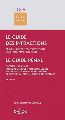 Le guide des infractions 2019. Guide pénal - 20e éd.: Le guide pénal Le guide des infractions 2019. Guide pénal - 20e éd.: Le guide pénal