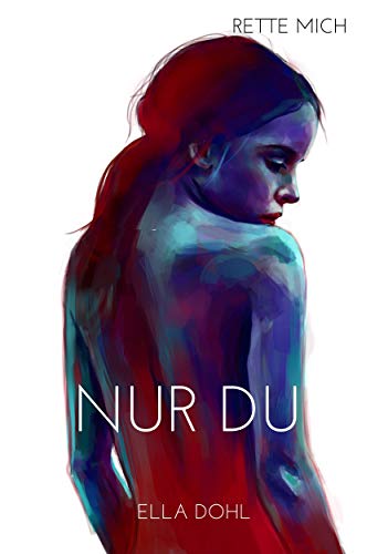Nur Du von [Dohl, Ella]