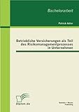 Image de Betriebliche Versicherungen als Teil des Risikomanagementprozesses in Unternehmen