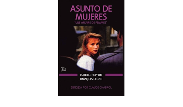 Une Affaire De Femmes Asunto De Mujeres Claude Chabrol Audio Spanisch Franzosisch Untertitel In Spanisch Amazon De Isabelle Huppert Francois Cluzet Marie Trintignant Claude Chabrol Dvd Blu Ray