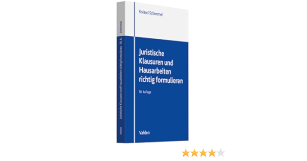 Juristische Klausuren Und Hausarbeiten Richtig Formulieren Amazon De Schimmel Roland Bucher