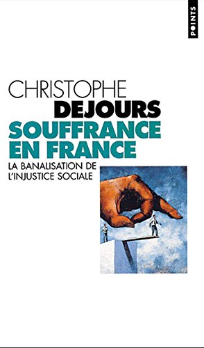 Download Souffrance en France : La banalisation de l'injustice sociale Download Souffrance en France : La banalisation de l'injustice sociale