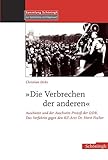 Image de Die Verbrechen der anderen: Auschwitz und der Auschwitz-Prozess der DDR. Das Verfahren gegen den KZ-