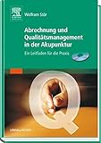 Abrechnung und Qualitätsmanagement in der Akupunktur: Ein Leitfaden für die Praxis by