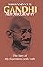 Autobiography: The Story of My Experiments with Truth by 