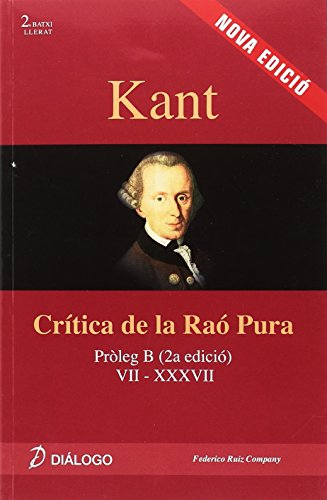 Preisvergleich Produktbild Kant : crítica de la raó pura : pròleg B (VII-XXXVII)
