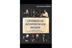 Criterios de interpretación musical: El debate sobre la reconstrucción histórica