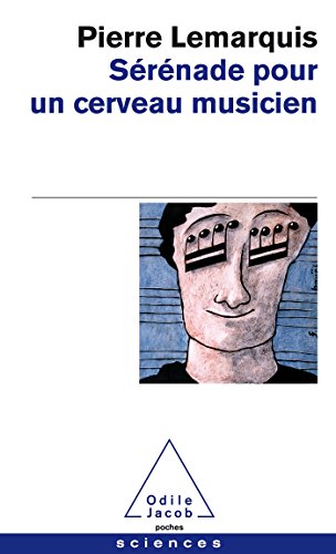 couverture de : S&eacute;r&eacute;nade pour un cerveau musicien