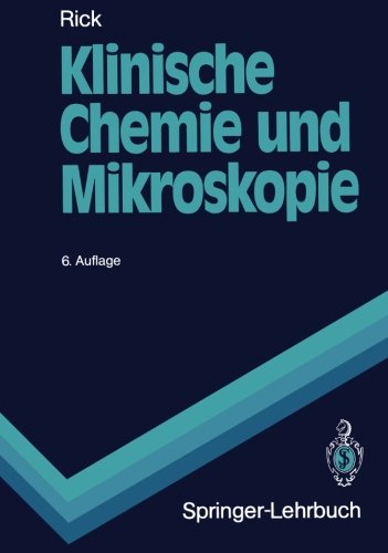 Download Klinische Chemie und Mikroskopie (Springer-Lehrbuch) (German Edition) Download Klinische Chemie und Mikroskopie (Springer-Lehrbuch) (German Edition)