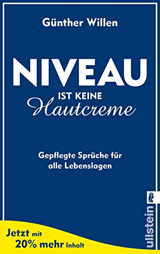 Niveau Ist Keine Hautcreme Gepflegte Sprüche Für Alle Lebenslagen