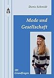 Image de Mode und Gesellschaft: 101 Grundfragen